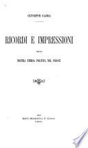 Ricordi e impressioni della nostra storia politica nel 1866-67
