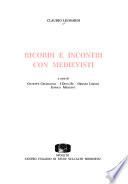 Ricordi e incontri con medievisti