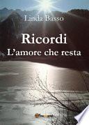 Ricordi. L'amore che resta