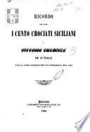 Ricordo che fanno i cento crociati siciliani a Vittorio Emanuele re d'Italia sulla loro spedizione in Lombardia nel 1848