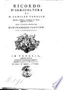 Ricordo d'agricoltura di M. Camillo Tarello corretto, illustrato, aumentato con note, aggiunte, e tavole dal padre maestro Gian-Francesco Scottoni min. conventuale