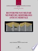 Ricoveri per navi militari nei porti del Mediterraneo antico e medievale
