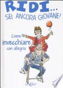 Ridi... sei ancora giovane!