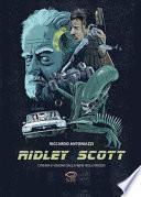 Ridley Scott. Cinema e visioni dalla New Hollywood