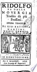 Ridolfo re della Noruegia tradito dà più prossimi. Opera tragica di Gio. Battista Martini. Nobil senese