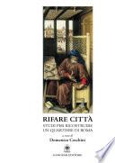 Rifare città. Studi per ricostruire un quartiere di Roma