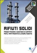 Rifiuti solidi. Progettazione e gestione di impianti per il trattamento e lo smaltimento