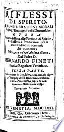 Riflessi Di Spirito E Considerationi Morali Sopra gl'Evangelii delle Domeniche