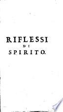 Riflessi di Spirito, sopra li Evangelii d. Feste de Santi, che celebra S. Chiesa di Precetto