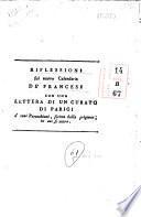 Riflessioni sul nuovo calendario de' francesi. Con una lettera di un curato di Parigi a' suoi parrocchiani, scritta dalla prigione, in cui si trova