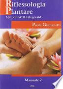 Riflessologia plantare 2. Metodo W. H. Fitzgerald