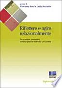 Riflettere e agire relazionalmente. Terzo settore, partnership e buone pratiche nell'Italia che cambia