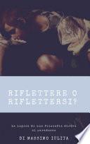 Riflettere o Riflettersi?
