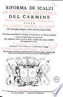 Riforma de' Scalzi di Nostra Signora del Carmine dell'osseruanza primitiua fatta da santa Teresa di Giesù nell'antichissima religione, fondata dal gran profeta Elia. Scritta dal m. reuerendo padre fr. Giuseppe di santa Teresa suo istorico generale. Tradotta dalla lingua castigliana in quest'italiana dal padre fr. Carlo Luigi di Sant'Alessio del detto Ordine della congregatione d'Italia. Tomo terzo ..