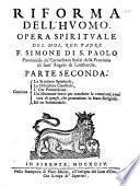 Riforma dell'huomo. Opera spirituale del mol. rev. padre f. Simone di s. Paolo ...