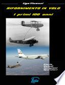 RIFORNIMENTO IN VOLO I PRIMI 100 ANNI