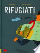 Rifugiati. Ediz. a colori