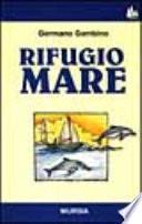 Rifugio mare, ovvero, Storia di un oceanico incompetente a vela