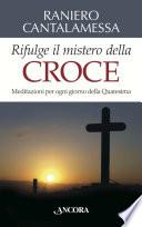 Rifulge il mistero della Croce