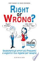Right or wrong? Smaschera gli errori più frequenti e migliora il tuo inglese per sempre
