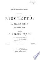 Rigoletto, a tragic opera in three acts ... Edited and translated into English by N. Macfarren