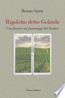 Rigoletto detto Gelindo. Una finestra sui personaggi del nordest