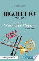 Rigoletto (prelude) Woodwind Quintet (score & parts)