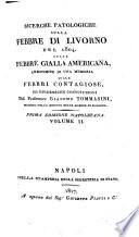 Riherche patologiche sulla febbre di Livorno del 1804 ...