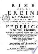 Rime degli Ereini di Palermo tomo primo. All'illustris. ed eccellentis. signore il signor Federico di Napoli, e Barresi ..