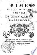Rime giocose, satiriche, e morali. Di Gian Carlo Passeroni