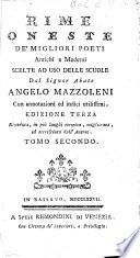 Rime oneste de'migliori Poeti antichi e moderni, etc. Edizione terza, riveduta ... ed accresciuta