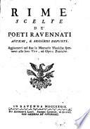 Rime scelte de'poeti Ravennati antichi e moderni defunti
