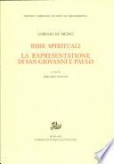 Rime spirituali ; La rappresentazione di san Giovanni e Paulo