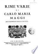 Rime varie di Carlo Maria Maggi accademico della Crusca