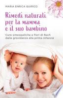 Rimedi naturali per la mamma e il suo bambino