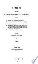 Rimini avanti il Principi dell' era volgare ovvera 1. Richerche sull' origine di questa citta'. Memorie storiche della medesima dalla venuta della colonia dei Romani fino al cominiciare dell' era christiana. 3. Illustrazione della citta' ... 4. Raccolta delle antiche sue lapidi