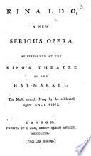 Rinaldo. A new serious opera, as performed at the King's Theatre, etc. [By Giovanni de'Gamerra?] Ital. & Eng
