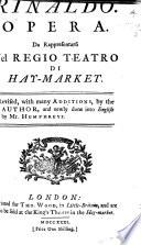 Rinaldo: opera [in three acts and in verse, by G. Rossi]. Revised ... by the author, and newly done into English by Mr. Humphreys. Ital. & Eng