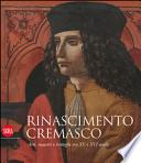 Rinascimento cremasco. Arti, maestri e botteghe tra XV e XVI secolo