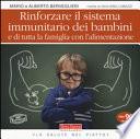 Rinforzare il sistema immunitario dei bambini e di tutta la famiglia con l'alimentazione