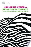 Rione Serra Venerdí. Imma Tataranni e le trappole del passato