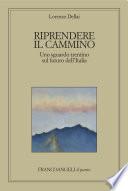 Riprendere il cammino. Uno sguardo trentino sul futuro dell'Italia