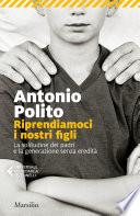 Riprendiamoci i nostri figli