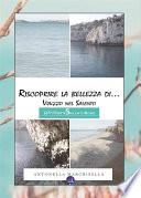 Riscoprire la bellezza di... Viaggio nel Salento