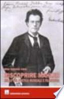 Riscoprire Mahler nella sua poetica musicale e filosofica