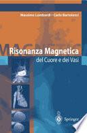 Risonanza Magnetica del Cuore e dei Vasi