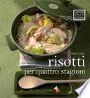 Risotti per quattro stagioni
