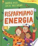 Risparmiamo energia. I libri Salvamondo