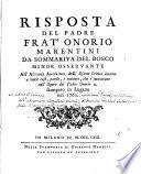 Risposta del padre frat'Onorio Marentini da Sommariva del Bosco minor osseruante all'autore anonimo dell'Esame critico intorno a varie cose, parole, e maniere, che s'incontrano nell'opera del Padre Onorio ..
