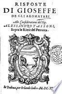 Risposte di Gioseffe de gli Aromatari alle considerationi del sig. Alessandro Tassoni, sopra le Rime del Petrarca